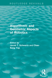 Cover image: Algorithmic and Geometric Aspects of Robotics (Routledge Revivals) 1st edition 9781138203501
