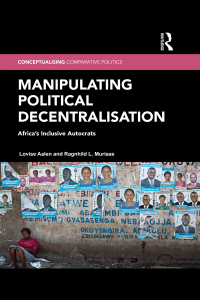 Imagen de portada: Manipulating Political Decentralisation 1st edition 9780367372125