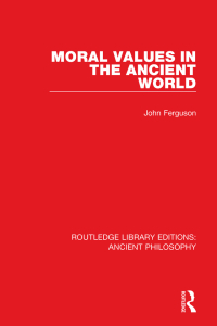 Cover image: Moral Values in the Ancient World 1st edition 9781138202665