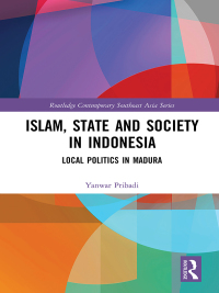 Cover image: Islam, State and Society in Indonesia 1st edition 9780367589745