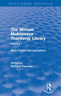 صورة الغلاف: The William Makepeace Thackeray Library 1st edition 9781138699410
