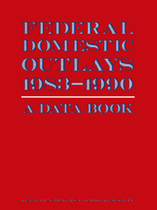 Titelbild: Federal Domestic Outlays, 1983-90: A Data Book 1st edition 9780873321419