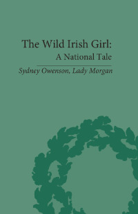 Omslagafbeelding: The Wild Irish Girl 1st edition 9781138111370