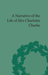 Imagen de portada: Narrative of the Life of Mrs Charlotte Charke 1st edition 9781138117433