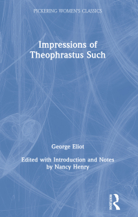 表紙画像: Impressions of Theophrastus Such 1st edition 9781851960866