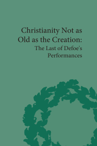 表紙画像: Christianity Not as Old as the Creation 1st edition 9781848931916