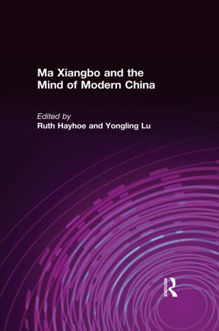 Cover image: Ma Xiangbo and the Mind of Modern China 1st edition 9781563248313