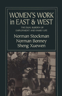 Imagen de portada: Women's Work in East and West: The Dual Burden of Employment and Family Life 1st edition 9781563247095