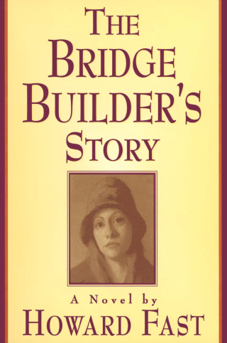 Cover image: The Bridge Builder's Story: A Novel 1st edition 9781563246913