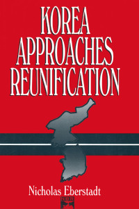 表紙画像: Korea Approaches Reunification 1st edition 9781563245572