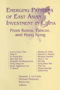 Omslagafbeelding: Emerging Patterns of East Asian Investment in China: From Korea, Taiwan and Hong Kong 1st edition 9781563245435