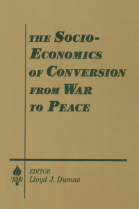 Imagen de portada: The Socio-economics of Conversion from War to Peace 1st edition 9781563245282