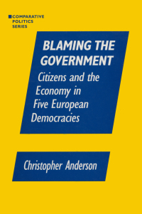 Titelbild: Blaming the Government: Citizens and the Economy in Five European Democracies 1st edition 9781563244483