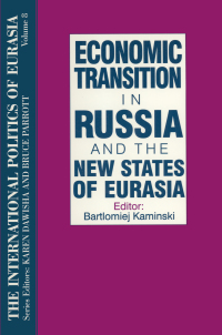 Imagen de portada: The International Politics of Eurasia: v. 8: Economic Transition in Russia and the New States of Eurasia 1st edition 9781563243677