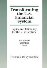Cover image: Transforming the U.S. Financial System: An Equitable and Efficient Structure for the 21st Century 1st edition 9781563242687