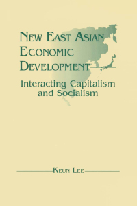 Imagen de portada: New East Asian Economic Development: The Interaction of Capitalism and Socialism 1st edition 9781563242182