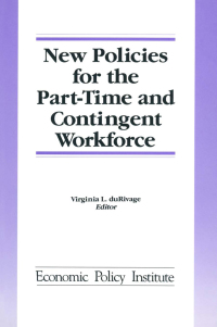 Cover image: New Policies for the Part-time and Contingent Workforce 1st edition 9781563241642