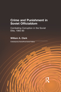 Cover image: Crime and Punishment in Soviet Officialdom 1st edition 9781563240553