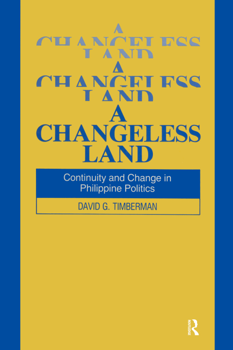 A Changeless Land: Continuity and Change in Philippine Politics, 1st Edition - FULL INSTANT DOWNLOAD | PDF DOCX EPUB