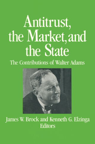 Cover image: Antitrust, the Market and the State 1st edition 9780873328548