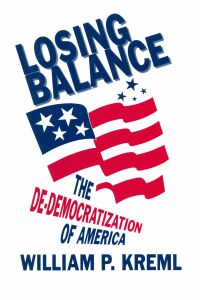 Titelbild: Losing Balance: De-Democratization of America 1st edition 9780873328463