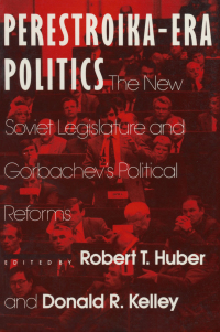 Omslagafbeelding: Perestroika Era Politics: The New Soviet Legislature and Gorbachev's Political Reforms 1st edition 9780873328296