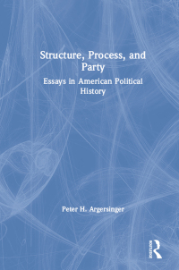 Cover image: Structure, Process and Party: 1st edition 9780873327985