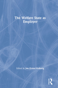 Cover image: The Welfare State as Employer 1st edition 9780873326483