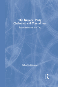 صورة الغلاف: The National Party Chairmen and Committees 1st edition 9780873326360