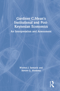 Cover image: Gardiner C.Mean's Institutional and Post-Keynesian Economics 1st edition 9780873326162