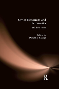 Imagen de portada: Soviet Historians and Perestroika: The First Phase 1st edition 9780873325547