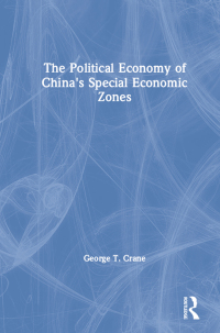 Cover image: The Political Economy of China's Economic Zones 1st edition 9780873325141