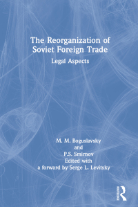 Cover image: The Reorganization of Soviet Foreign Trade 1st edition 9780873325080