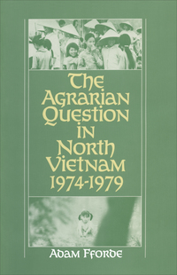 Imagen de portada: The Agrarian Question in North Vietnam, 1974-79 1st edition 9780367099169