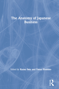 Cover image: Anatomy of Japanese Business 1st edition 9780873322799