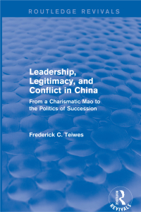 Cover image: Leadership, Legitimacy, and Conflict in China 1st edition 9780873322461