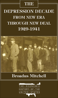Immagine di copertina: The Depression Decade: From New Era Through New Deal, 1929-41 1st edition 9780873320979