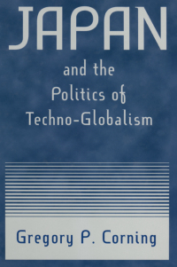 Cover image: Japan and the Politics of Techno-globalism 1st edition 9780765609694