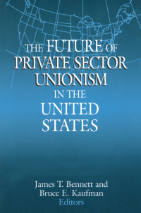 Cover image: The Future of Private Sector Unionism in the United States 1st edition 9780765608512