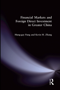صورة الغلاف: Financial Markets and Foreign Direct Investment in Greater China 1st edition 9780765608048