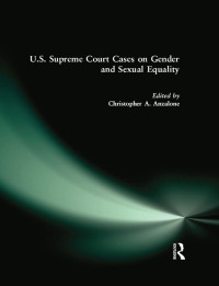 Titelbild: U.S. Supreme Court Cases on Gender and Sexual Equality 1st edition 9780765606839