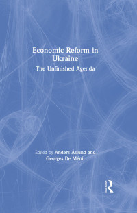 Titelbild: Economic Reform in Ukraine: The Unfinished Agenda 1st edition 9780765606242