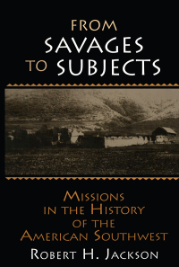 Cover image: From Savages to Subjects 1st edition 9780765605986