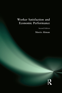 Cover image: Worker Satisfaction and Economic Performance 2nd edition 9780765605917