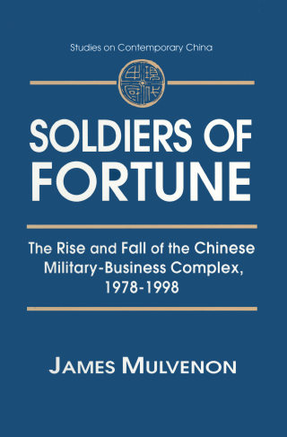 Imagen de portada: Soldiers of Fortune: The Rise and Fall of the Chinese Military-Business Complex, 1978-1998 1st edition 9780765605795