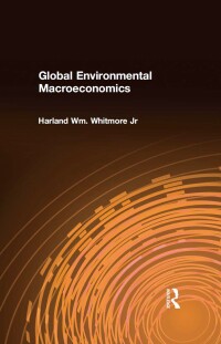 Cover image: Global Environmental Macroeconomics 1st edition 9780765604989
