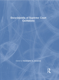 Imagen de portada: The Encyclopedia of Supreme Court Quotations 1st edition 9780765604859