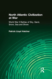 Cover image: North Atlantic Civilization at War 1st edition 9780765601353