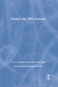 Omslagafbeelding: Guide to the YIVO Archives 1st edition 9780765601308