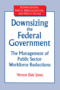 Cover image: Downsizing the Federal Government 1st edition 9780765601186